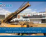 Máquina de perforación para estudio geotécnico obligatorio en construcción de vivienda unifamiliar.