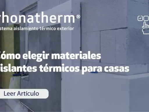 Materiales aislantes térmicos para casas: descubre cómo elegir los mejores para tu hogar.